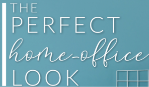 The Perfect Home-Office Look